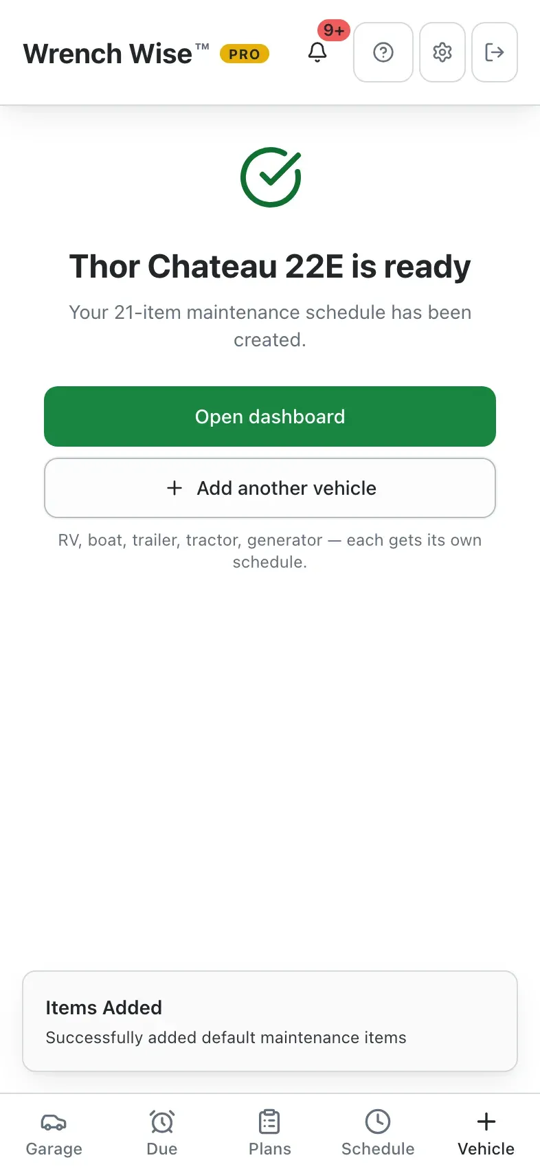 Wrench Wise™ app: Done: a starter schedule for the engine and the coach.